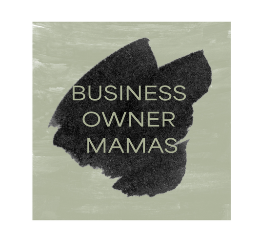 Business Owner Mamas